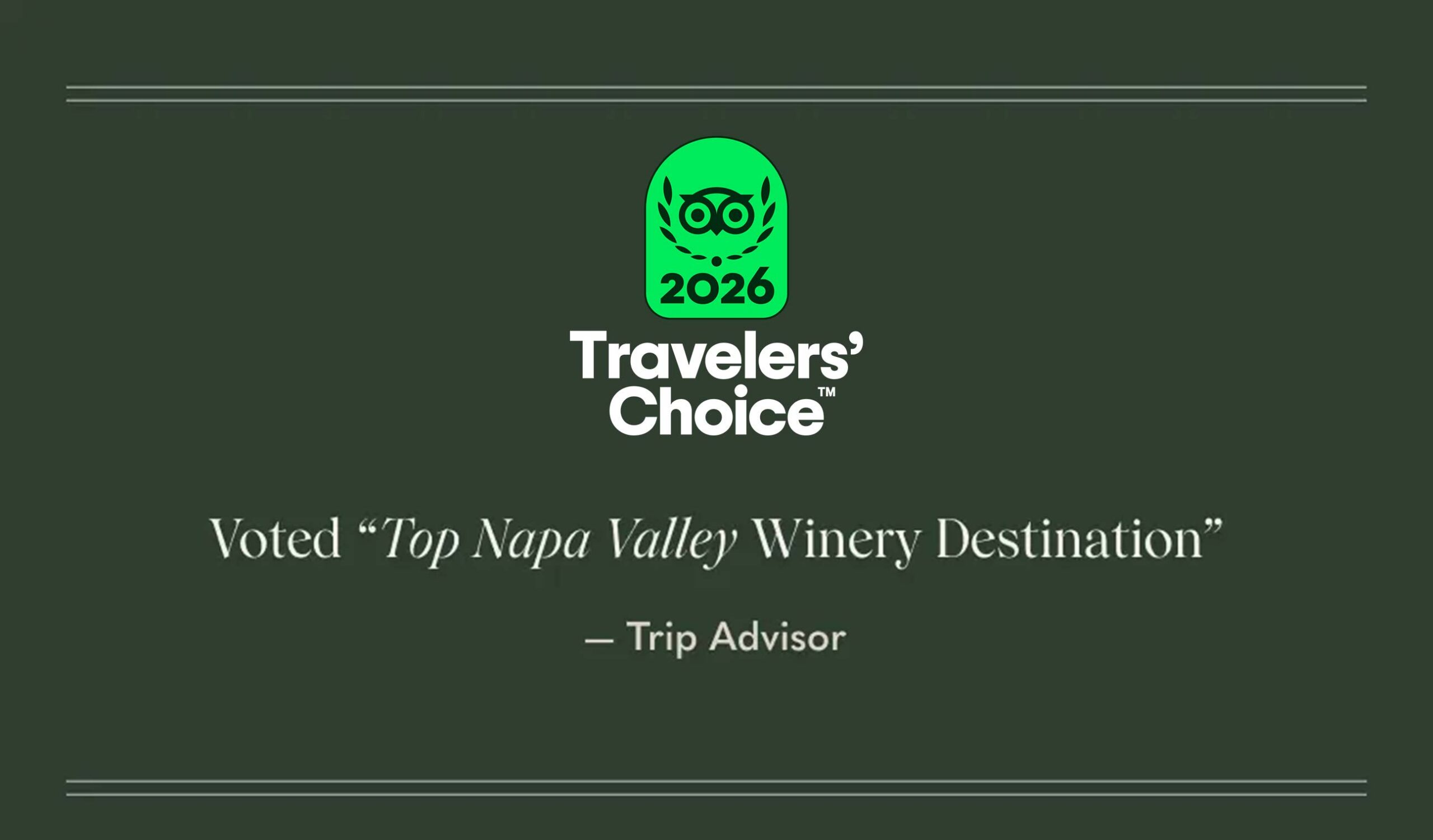 A green and black graphic displays the 2026 Travelers’ Choice logo and the text: “Voted ‘Top Napa Valley Winery Destination’ — Trip Advisor.”.